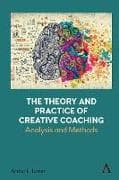 The Theory and Practice of Creative Coaching