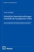 Polizeiliche Datenübermittlungen innerhalb der Europäischen Union