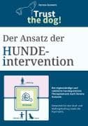 Der Ansatz der Hundeintervention - ein Praxisbuch für hundegestützte Intervention