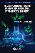 Chemistry, Thermodynamics, and Reaction Kinetics for Environmental Engineers