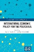 International Economic Policy for the Polycrisis