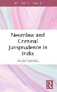Neurolaw and Criminal Jurisprudence in India