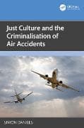 Just Culture and the Criminalisation of Air Accidents