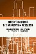 Market-Oriented Disinformation Research