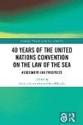 40 Years of the United Nations Convention on the Law of the Sea
