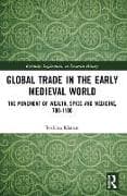 Global Trade in the Early Medieval World
