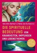 Die spirituelle Bedeutung von Krankheiten, Impfungen und Lebensthemen