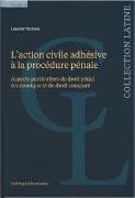 L’action civile adhésive à la procédure pénale