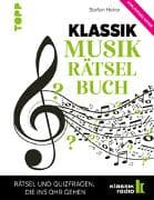 Das Klassik Musik-Rätselbuch. Rätsel und Quizfragen, die ins Ohr gehen