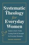 Systematic Theology for Everyday Women