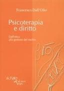 Psicoterapia e diritto. Dall'etica alla gestione del rischio