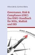 Governance, Risk & Compliance (GRC) Das KMU-Handbuch für NIS2, MaRisk und IKS
