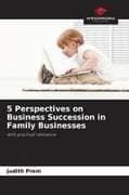 5 Perspectives on Business Succession in Family Businesses