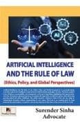 Artificial Intelligence and The Rule of Law (Ethics, Policy, and Global Perspectives)