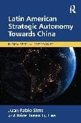 Latin American Strategic Autonomy Towards China