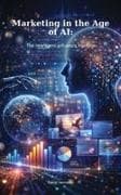 Marketing in the Age of AI