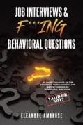 Job Interviews & F***ing Behavioral Questions
