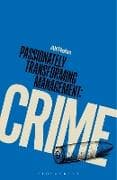 Passionately Transforming Management with Crime
