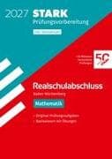 STARK Mathematik - Realschulabschluss 2027 BW - Prüfungsvorbereitung inkl. Basistraining