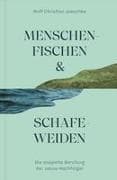Menschenfischen & Schafeweiden