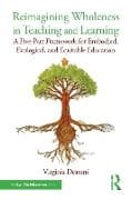 Reimagining Wholeness in Teaching and Learning