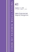 Code of Federal Regulations, Title 41 Public Contracts and Property Management 1 to 100, Revised as of July 1, 2025