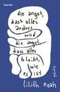 die angst, dass alles anders wird | die angst, dass alles bleibt, wie es ist