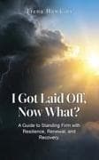 I Got Laid Off, Now What?