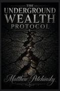 The Underground Wealth Protocol