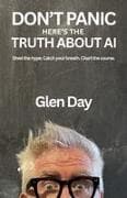 DON'T PANIC Here's The Truth About AI