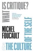"What Is Critique?" and "The Culture of the Self"