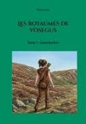 Les royaumes de Vosegus
