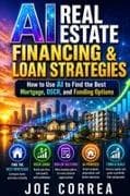 AI Real Estate Financing & Loan Strategies