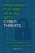 Preparing for and Dealing with Cyber Threats