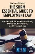 The SHRM Essential Guide to Employment Law