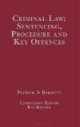 Criminal Law - Sentencing, Procedure and Key Offences