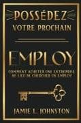 Possédez votre prochain employ