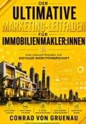 Der ultimative Marketing-Leitfaden für Immobilienmakler:innen