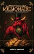Almost Criminal Millionaire