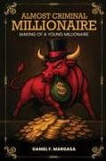 Almost Criminal Millionaire