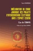 Amélioration du cadre juridique des projets d'interconnexion électrique dans l'espace CEDEAO