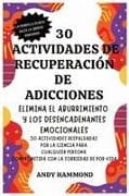 30 Actividades de Recuperación de Adicciones