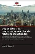 L'application des pratiques en matière de relations industrielles