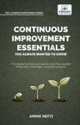 Continuous Improvement Essentials You Always Wanted to Know