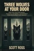 Three Wolves at Your Door