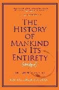 The History of Mankind in Its Entirety (Abridged)