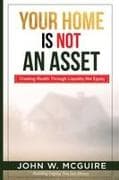 Your Home Is Not An Asset
