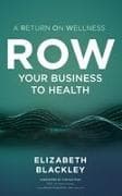 ROW Your Business to Health