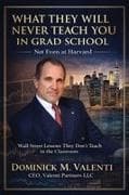 What They Will Never Teach You In Grad School - Not Even at Harvard