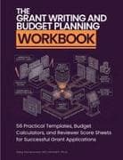 The Grant Writing and Budget Planning Workbook
